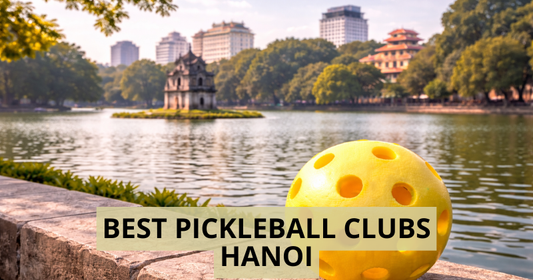 Best Pickleball Clubs in Hanoi