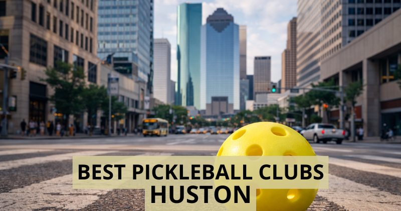 Best Pickleball Clubs in Houston