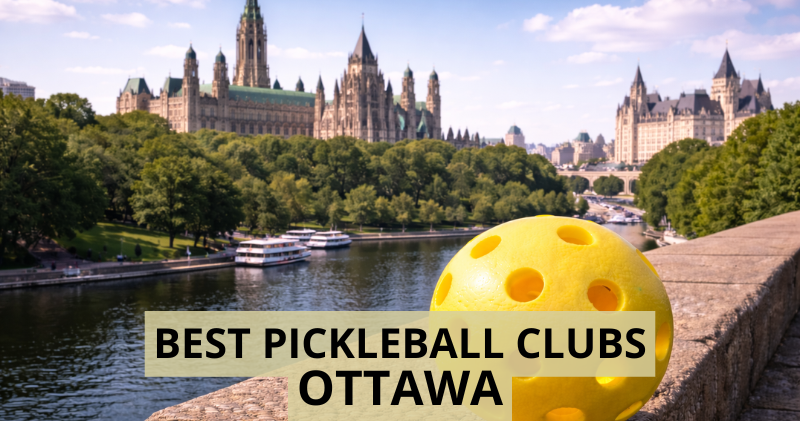 Best Pickleball Clubs in Ottawa