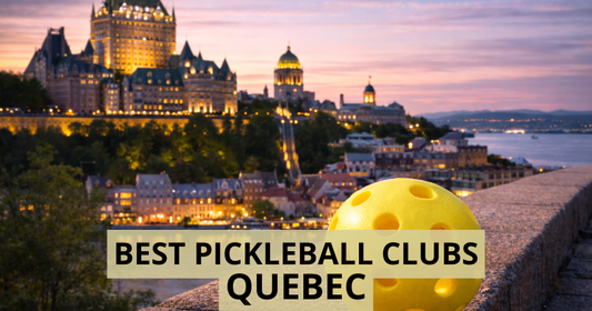 Best Pickleball Clubs in Quebec